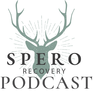 Residential Recovery Programs - Spero Recovery Podcast